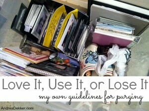 Love It, Use It, or Lose It - My Own Guidelines for Purging | Andrea Dekker