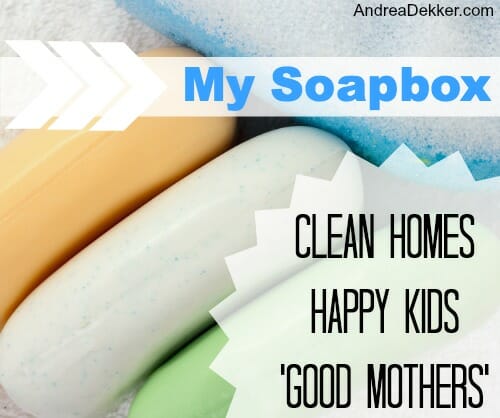 The Cheater's Guide to a Clean House - Happy Mum Happy Child