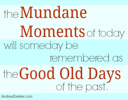 mundane moments