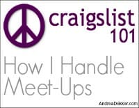 Craigslist 101 How I Handle Meet Ups Andrea Dekker