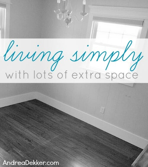 living simply with extra space