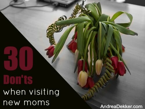 30 Don'ts When Visiting a New Mom