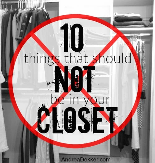 10 things that should not be in your closet
