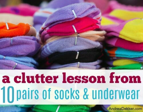 A Clutter Lesson from 10 Pairs of Socks and Underwear Andrea Dekker