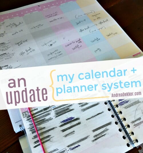 An Update on My Calendar + Planner System Andrea Dekker