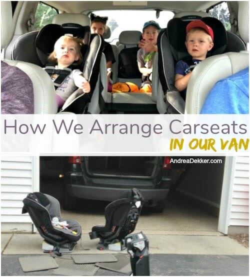 How We Arrange Carseats In Our Van Andrea Dekker