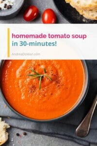 30-Minute Homemade Tomato Soup | Andrea Dekker