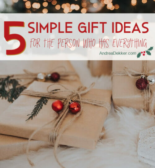 simple gift ideas for the person who has everything