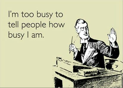 too busy