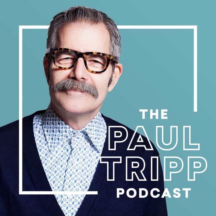 paul trip podcast