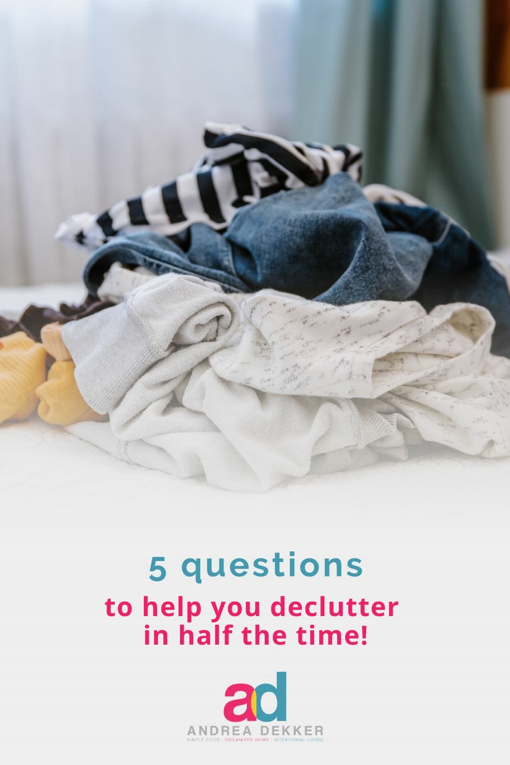 Are you tired of slogging through the decluttering process for every space in your home? Use these 5 simple questions to speed up the process and say goodbye to your clutter! via @andreadekker
