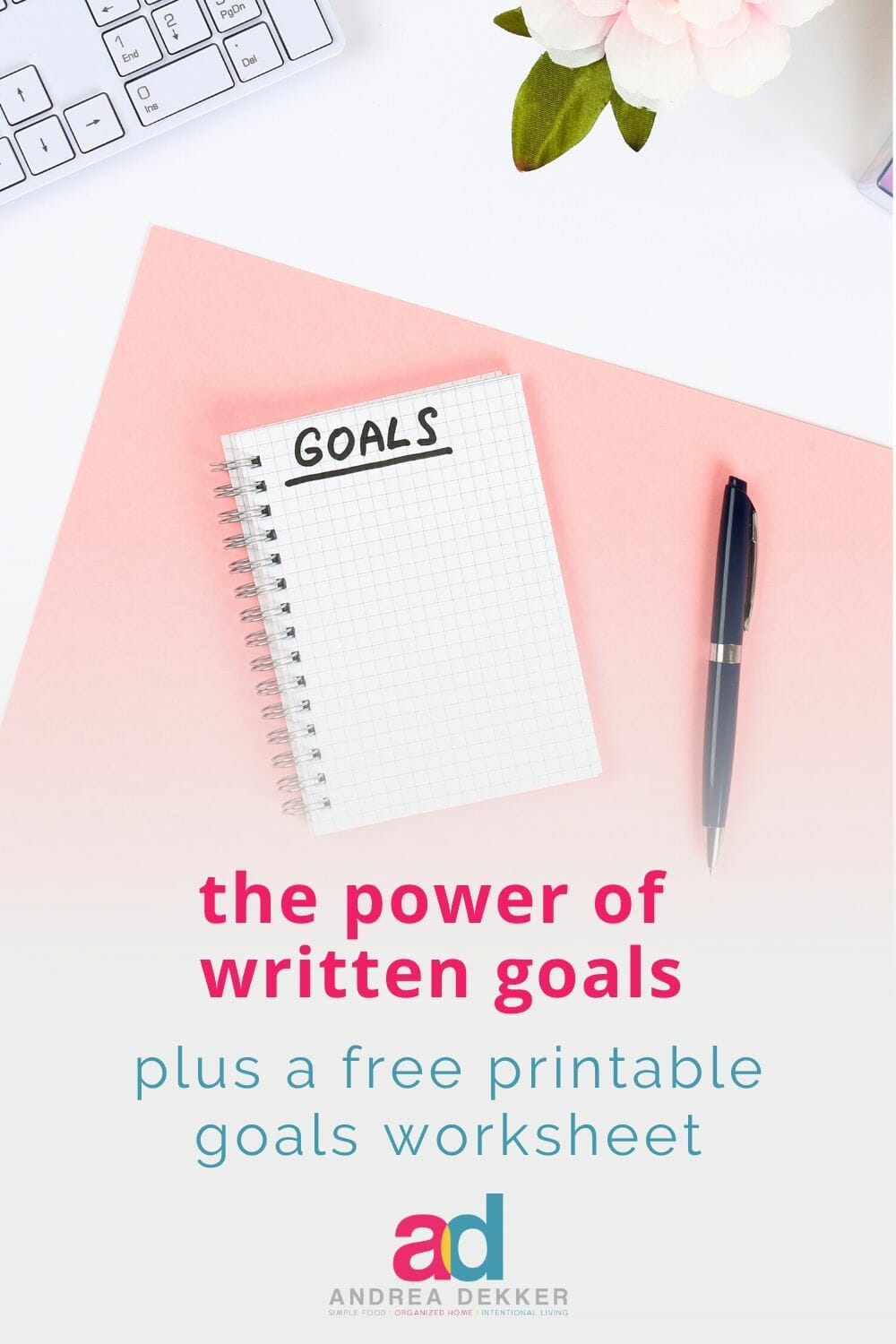 Written goals are much more effective than a jumbled list of ideas... use this handy free printable to create your own list of written goals! via @andreadekker
