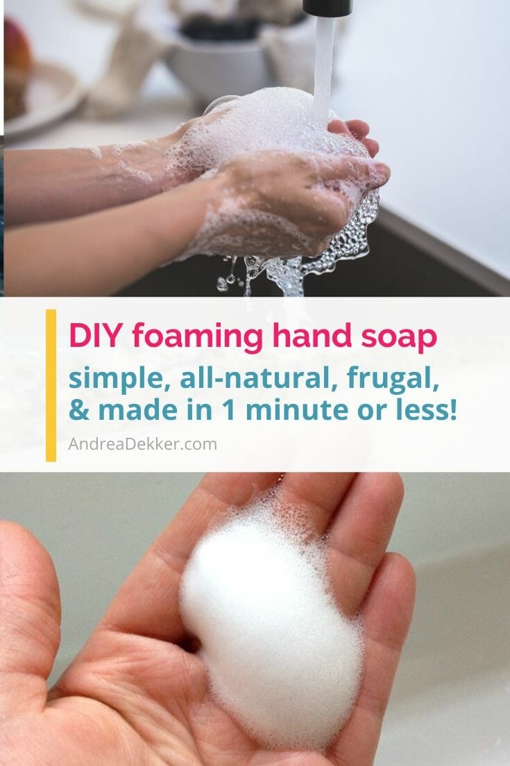 Get this simple recipe for all-natural DIY foaming hand soap and make your own foaming hand soap in less than 1 minute, for only pennies a bottle! Your kids will love it and they might just wash their hands a bit more... maybe! via @andreadekker