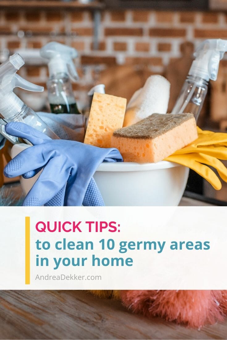 Use these quick tips to clean 10 germy areas in your home. Then implement the 5-minute cleaning + disinfecting routine to keep your home germ-free! via @andreadekker