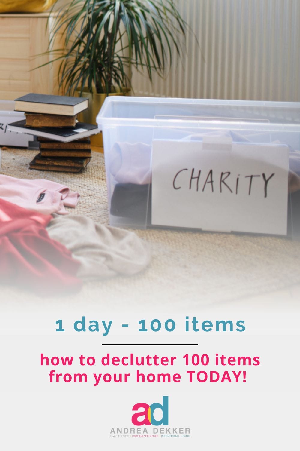 Decluttering 100 things from your home in one day might sound overwhelming, but it&rsquo;s actually very doable &mdash; and easier than you think. Stop waiting until "later" when you may (or may not) have more time... and start decluttering today! via @andreadekker