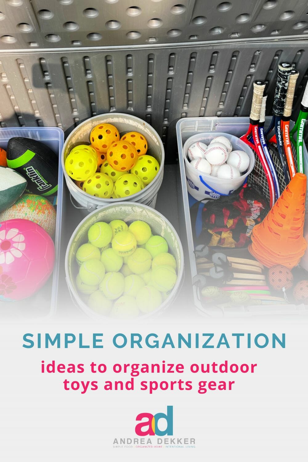 Get motivated to organize your outdoor toys and sports gear with easy ideas and practical tips you can implement today! via @andreadekker