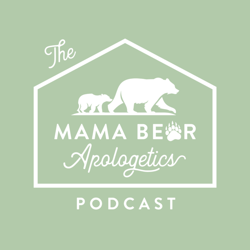 Mama Bear Apologetics Podcast