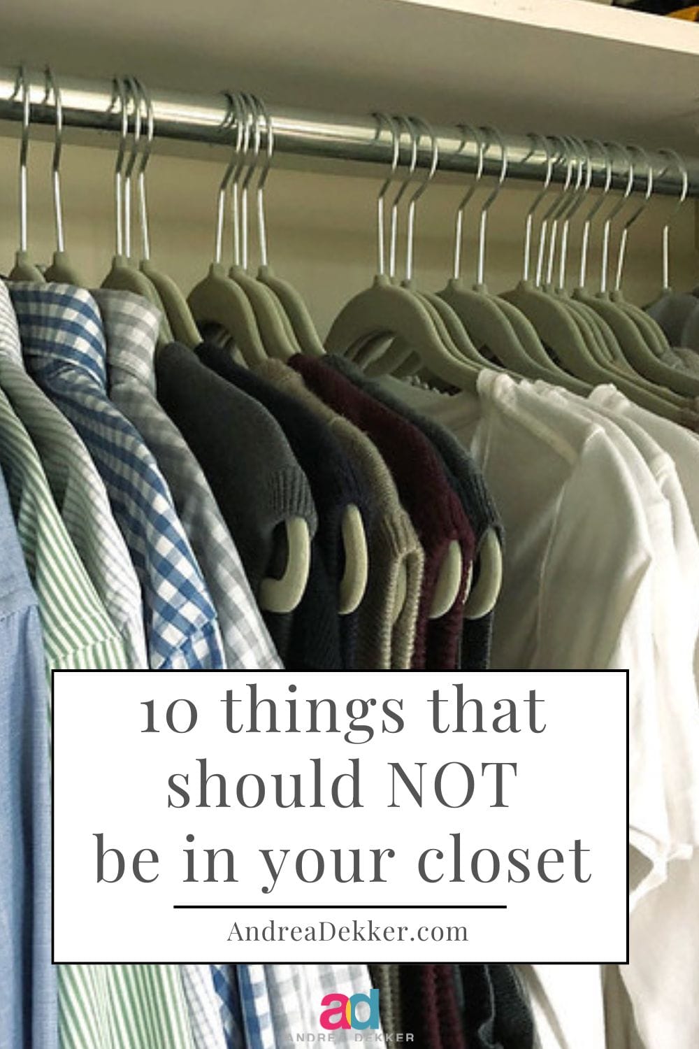things that should not be in your closet