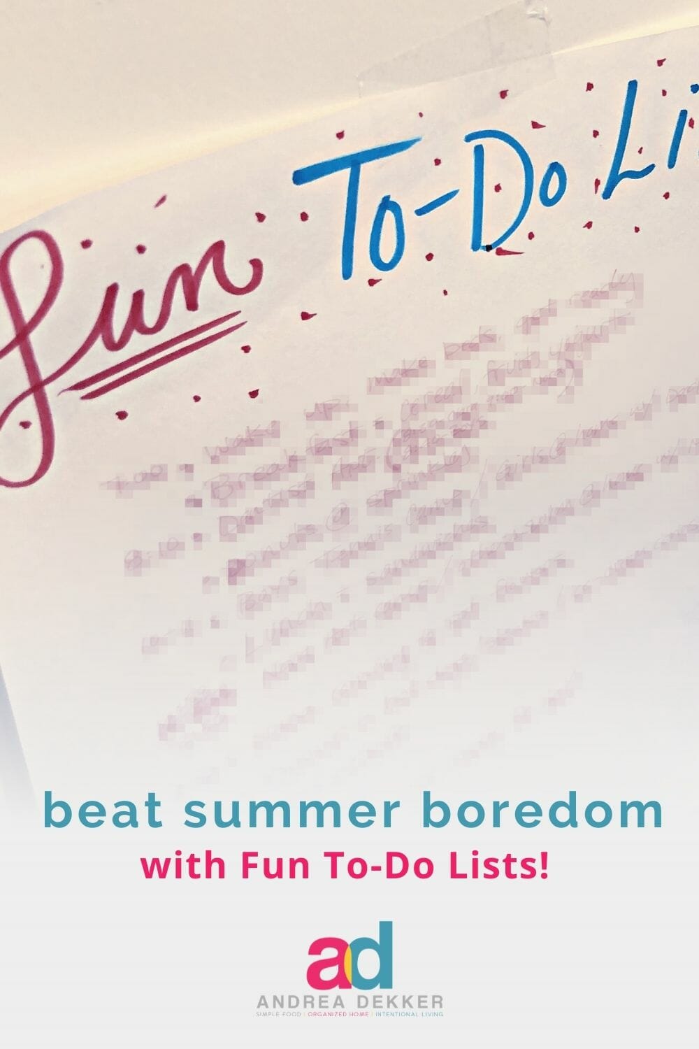 Fun To-Do Lists are a simple and effective way to combat summer boredom and virtually eliminate the phrase “I’m bored” from your children’s vocabulary! via @andreadekker