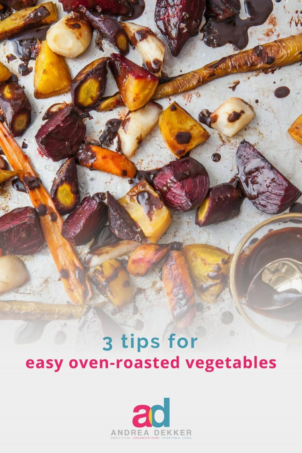 Impress your family and guests with my ridiculously simple recipe for oven-roasted vegetables. My 3 bonus tips make the process practically fool-proof! via @andreadekker
