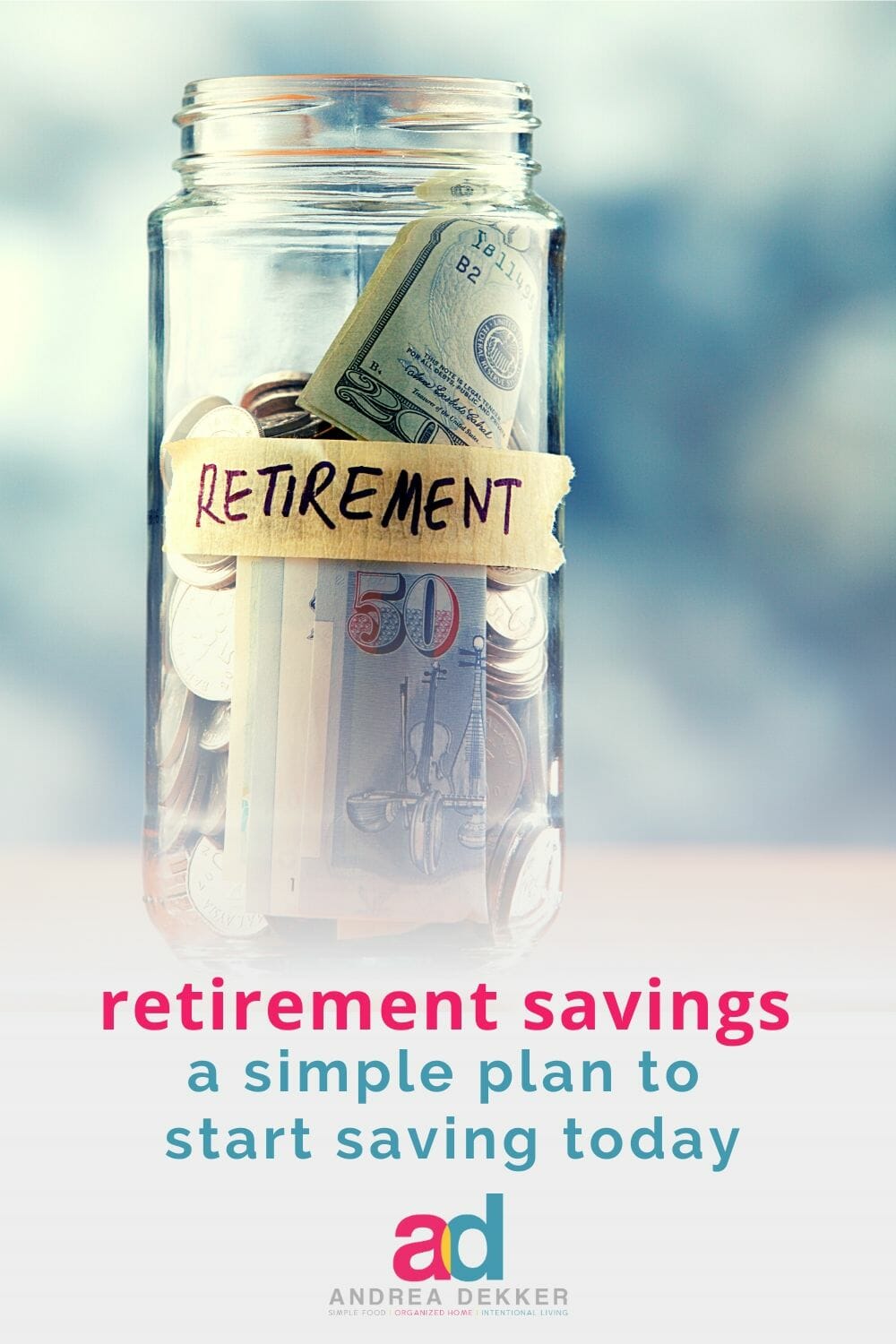 Do you feel overwhelmed with retirement savings? Use these super simple tips and practical advice to start saving for retirement today!  via @andreadekker