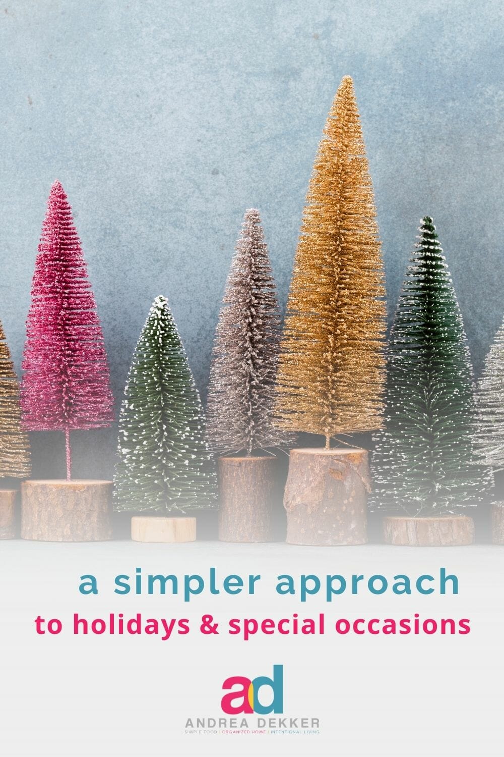 If you're tired of holidays that leave you feeling stressed out and over-busy, I hope this post offers you permission to simplify and make your own rules this year. via @andreadekker