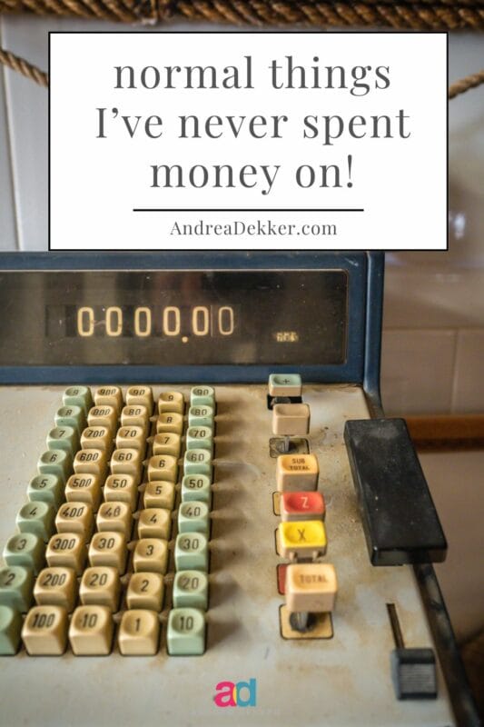 never spent money on