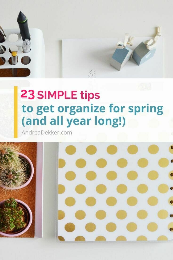 Want to get more organized, but not sure where to start? Here are 23 simple tips to help you better organize your home and life in less time and with less effort! via @andreadekker